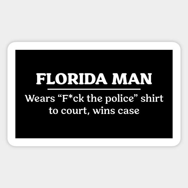 Florida Man Court Shirt Sticker by CC0hort